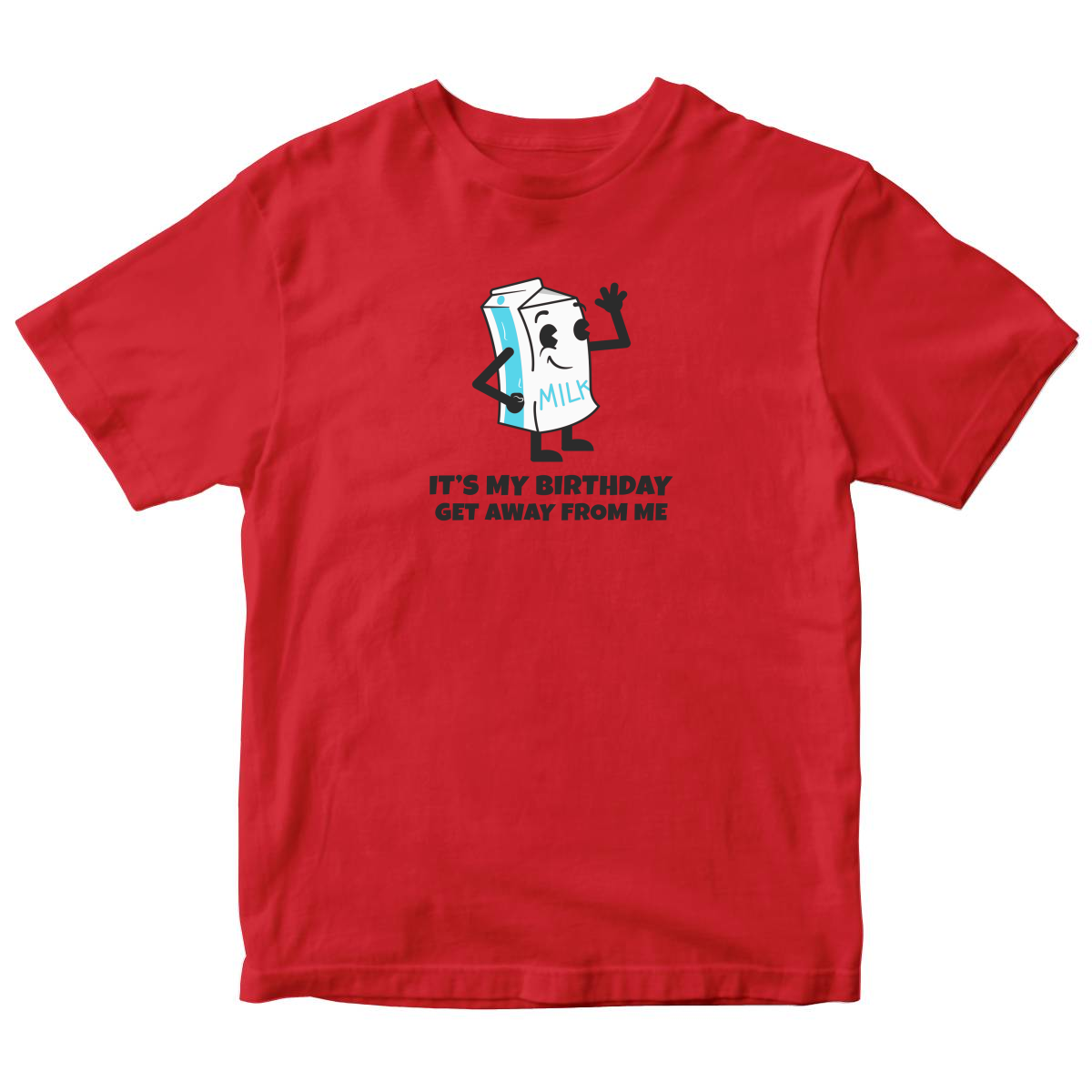 It is my Birthday Get Away From me Toddler T-shirt | Red
