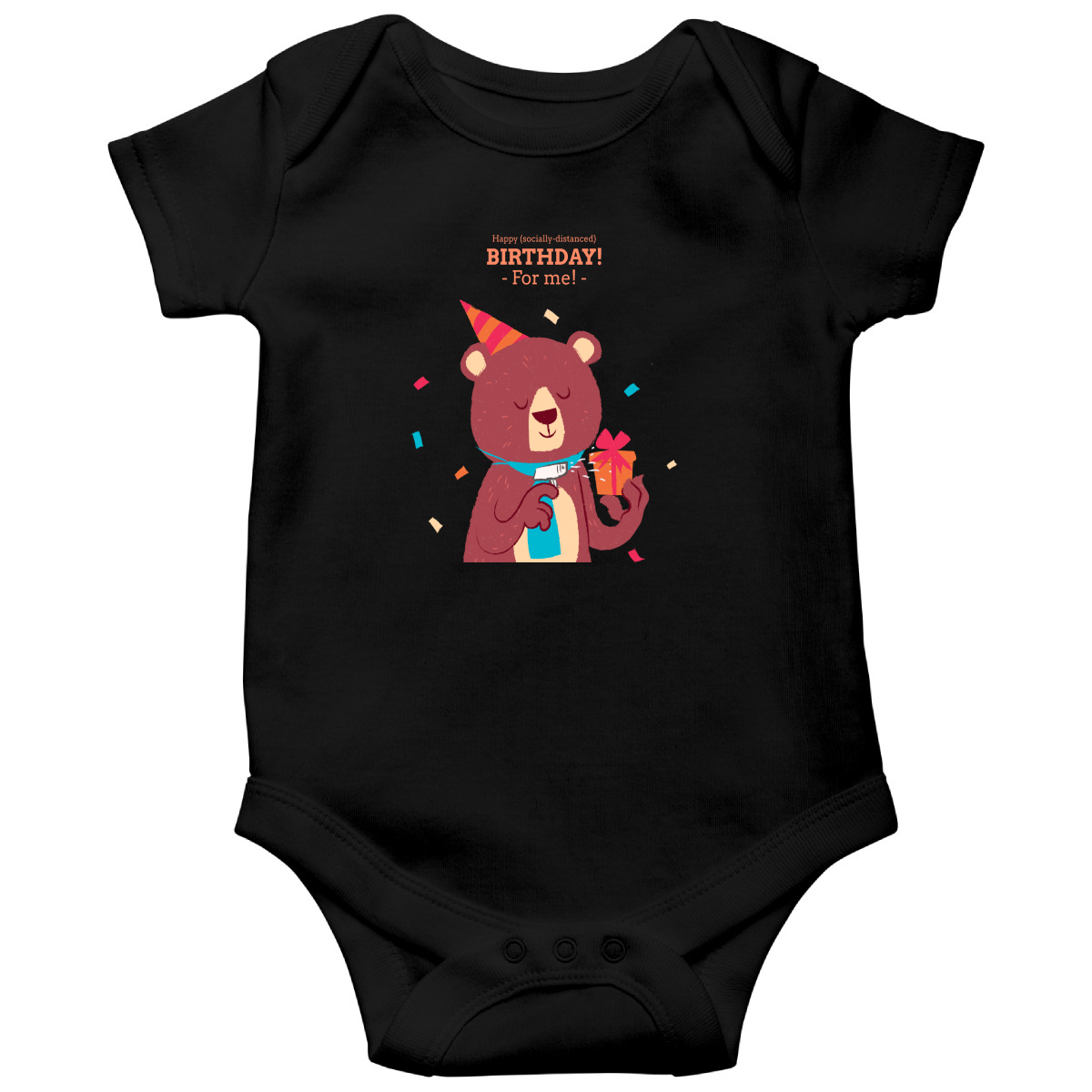 Happy (social distanced) birthday for me  Baby Bodysuits | Black