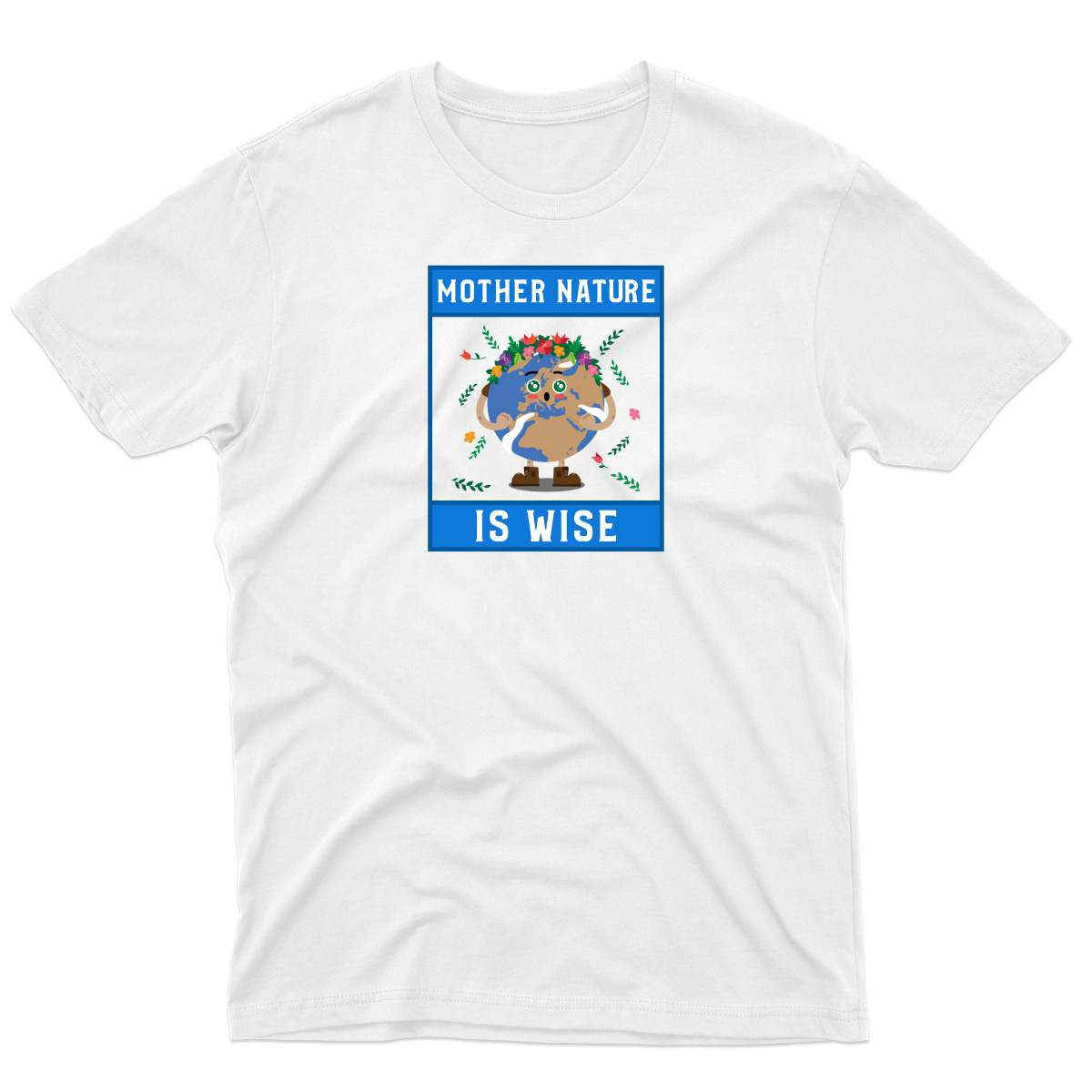 Mother Nature is Wise Men's T-shirt | White