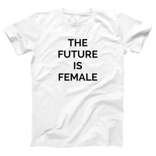 The Future Is Female Women's T-shirt | White