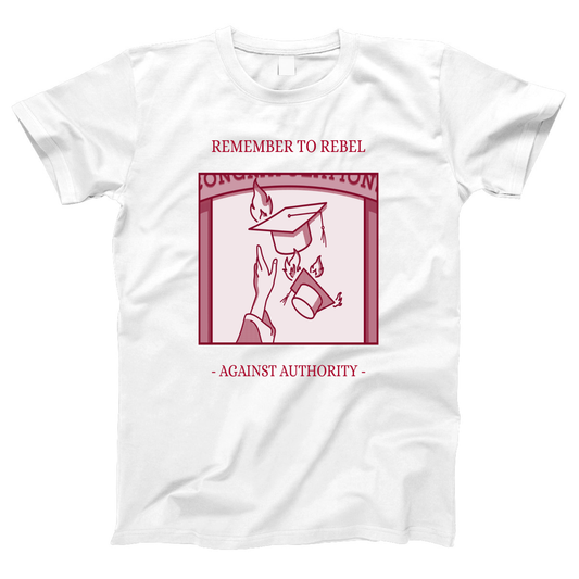 Remember To Rebel Agaist Authority Women's T-shirt | White