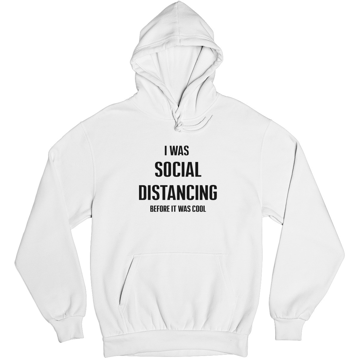 I was social distancing before it was cool Unisex Hoodie | White