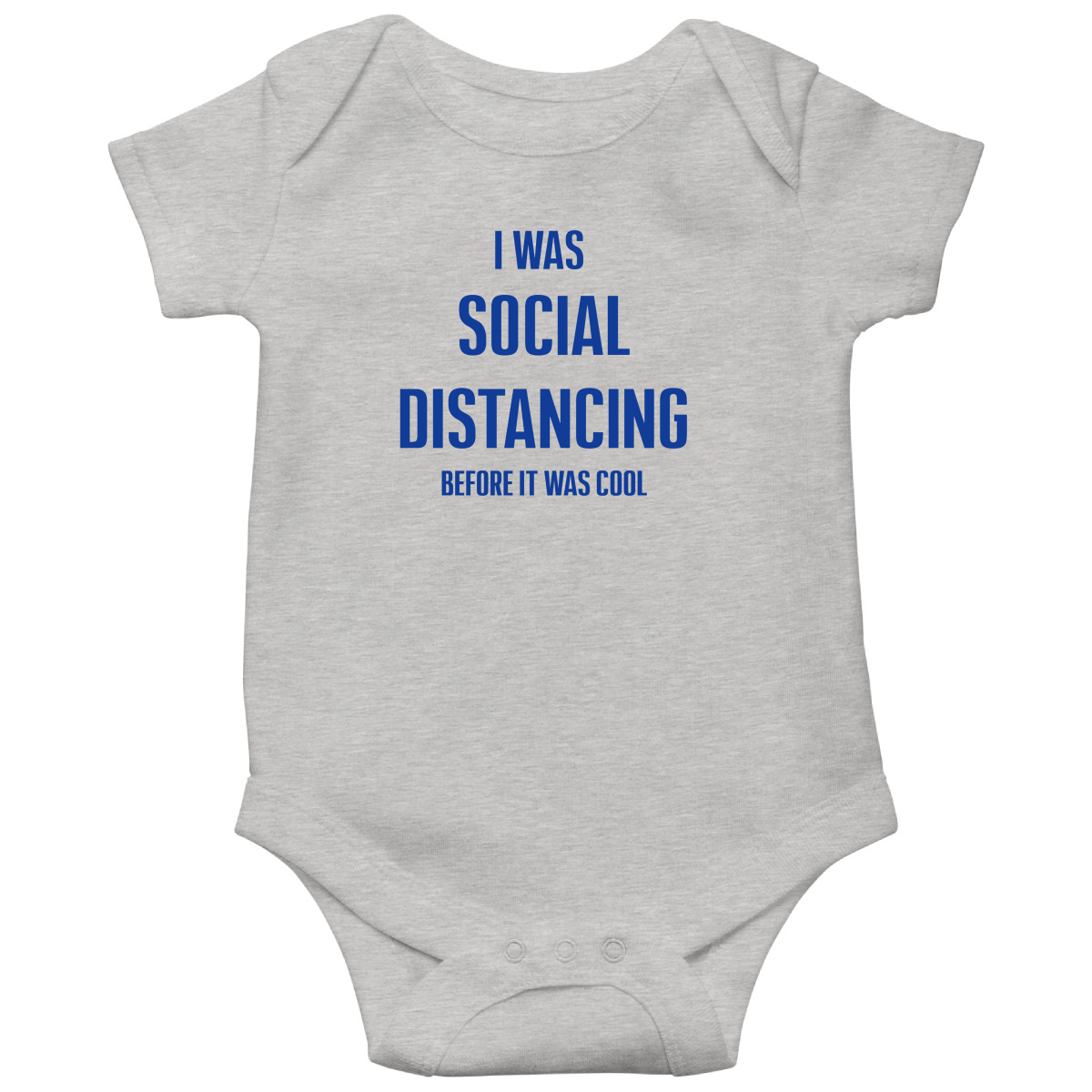 I was social distancing before it was cool Baby Bodysuits | Gray