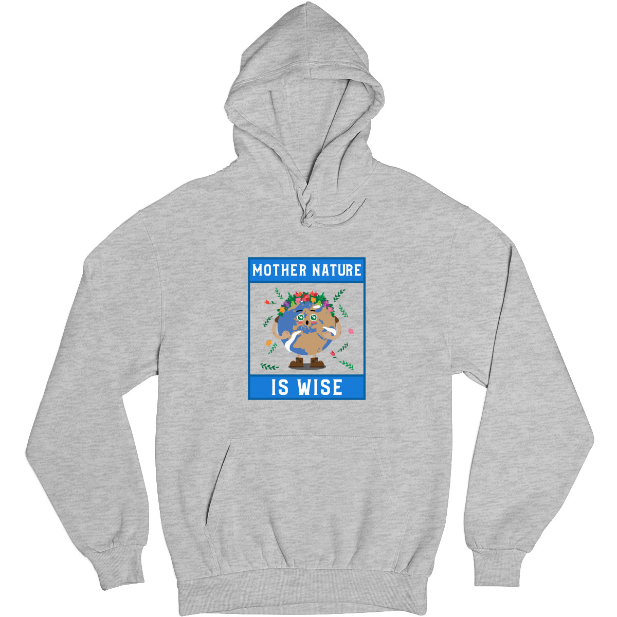 Mother Nature is Wise Unisex Hoodie | Gray