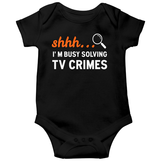 Shh I'm Busy Solving TV Crimes Baby Bodysuits | Black