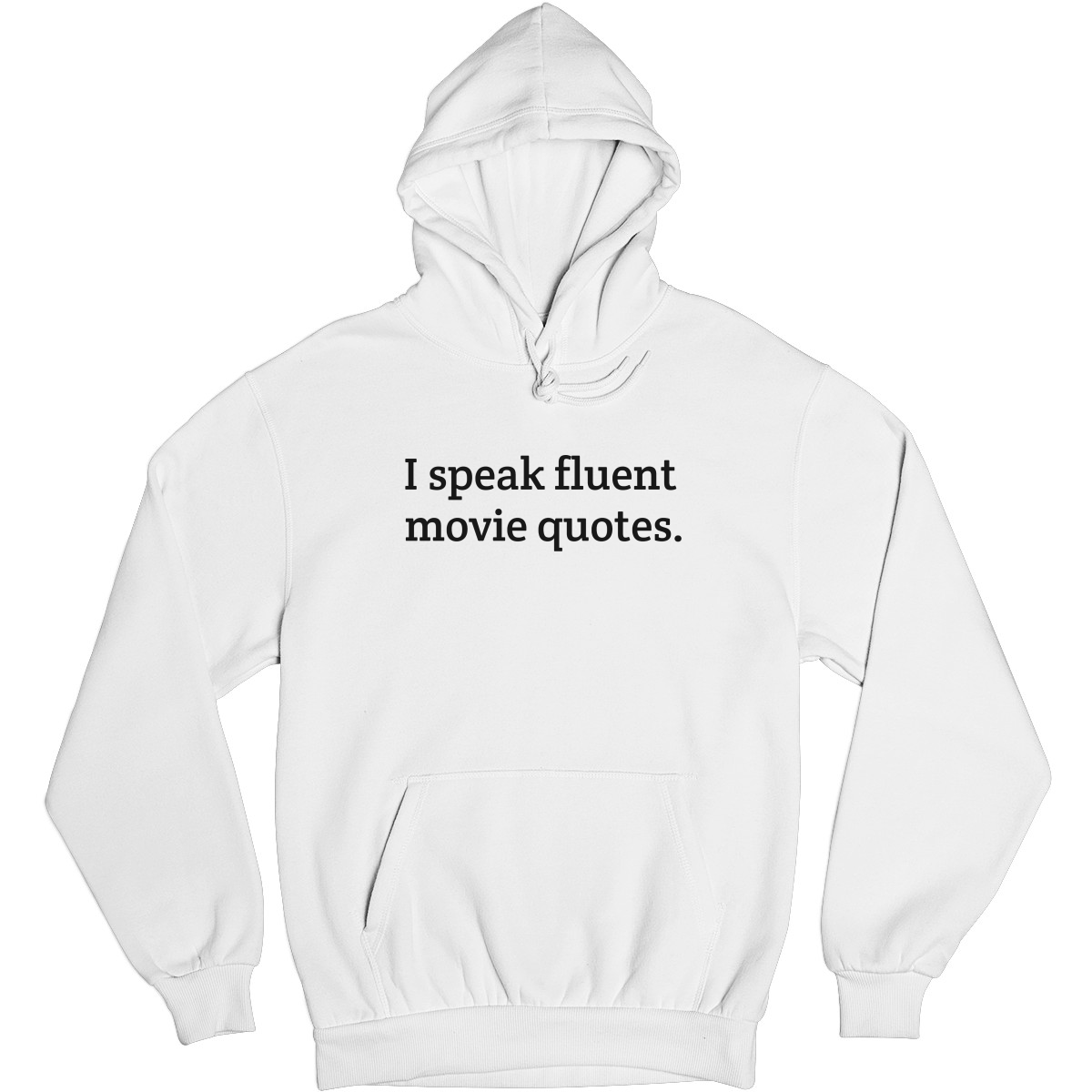 I speak fluent movie quotes Unisex Hoodie | White