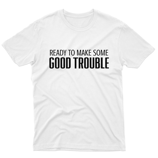 Good Trouble Men's T-shirt | White