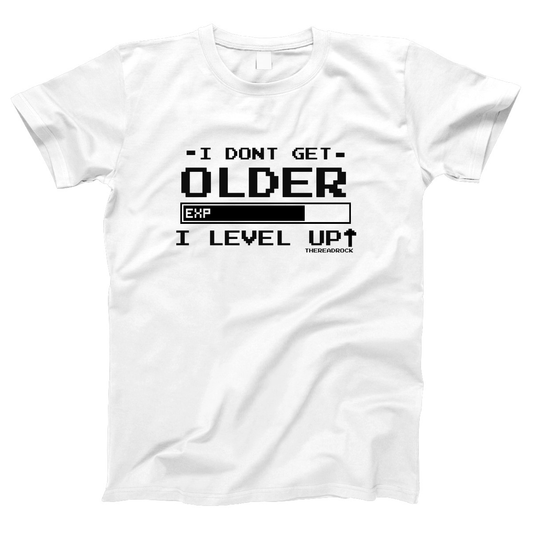 I Don't Get Older I Level Up Women's T-shirt | White