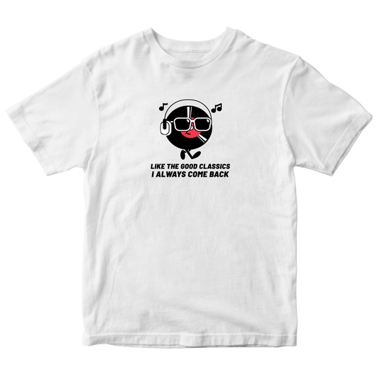 Like a good classic I always come back Kids T-shirt | White