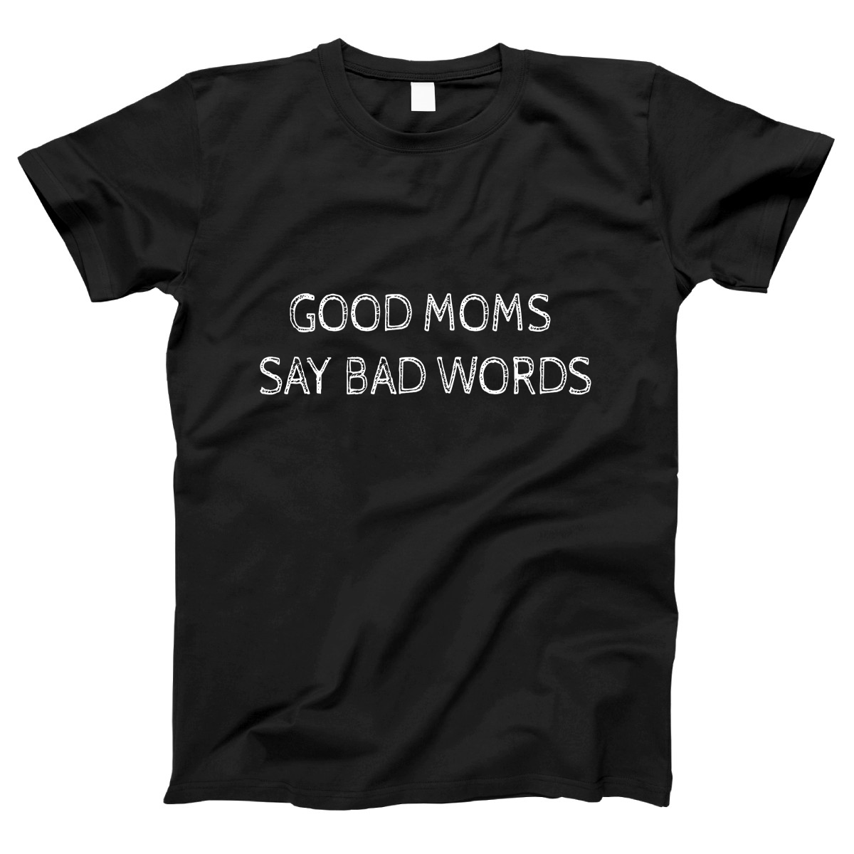 Good Moms Say Bad Words Women's T-shirt | Black
