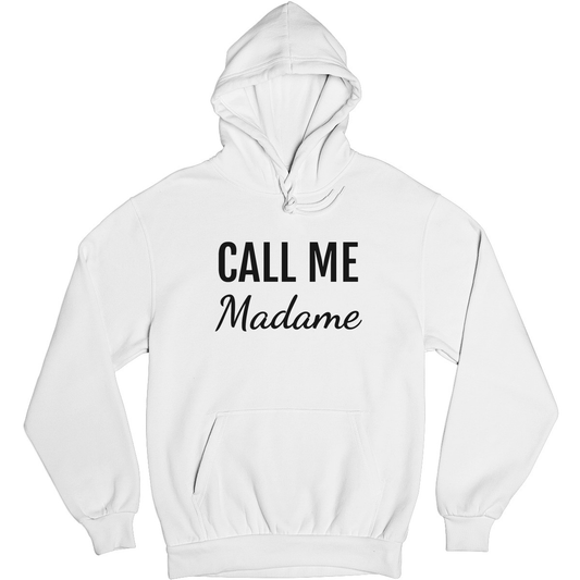 Call Me Madame Unisex Hoodie | White