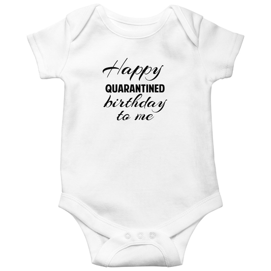 Happy Quarantined Birthday To Me Baby Bodysuits | White