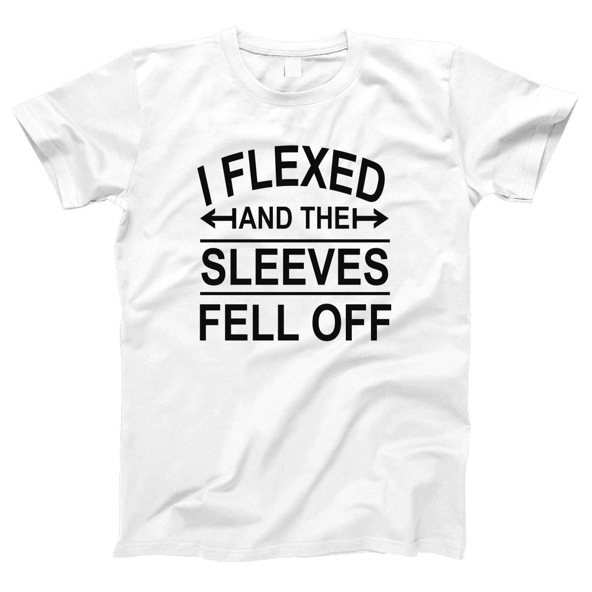 I Flexed and the sleeves fell off Women's T-shirt | White