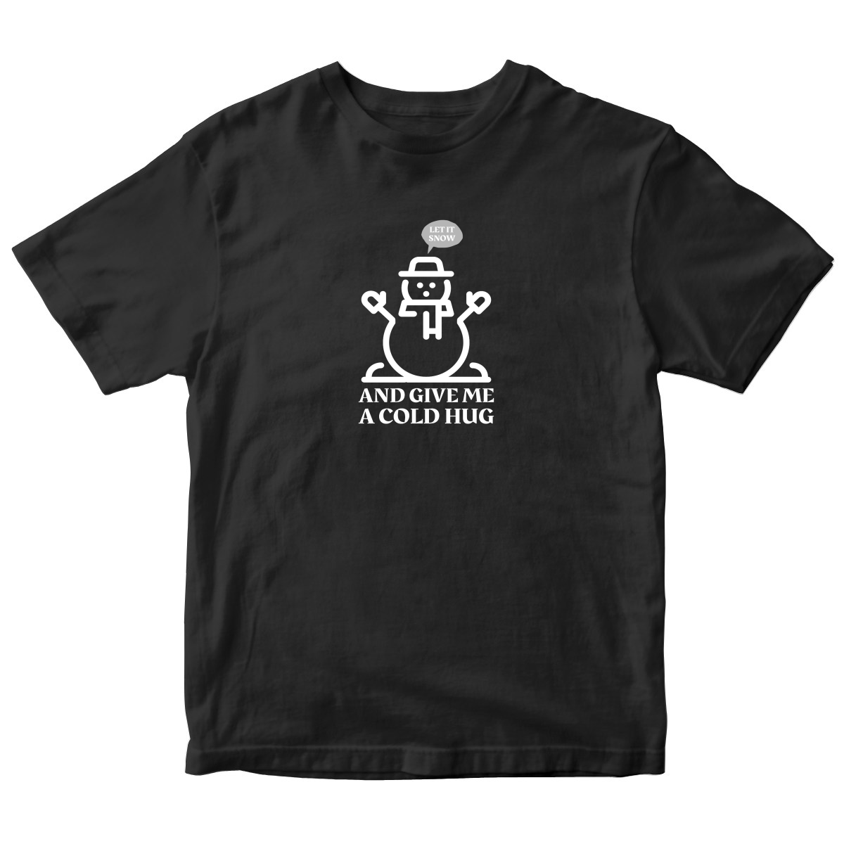 Let It Snow and Give Me a Cold Hug Kids T-shirt | Black