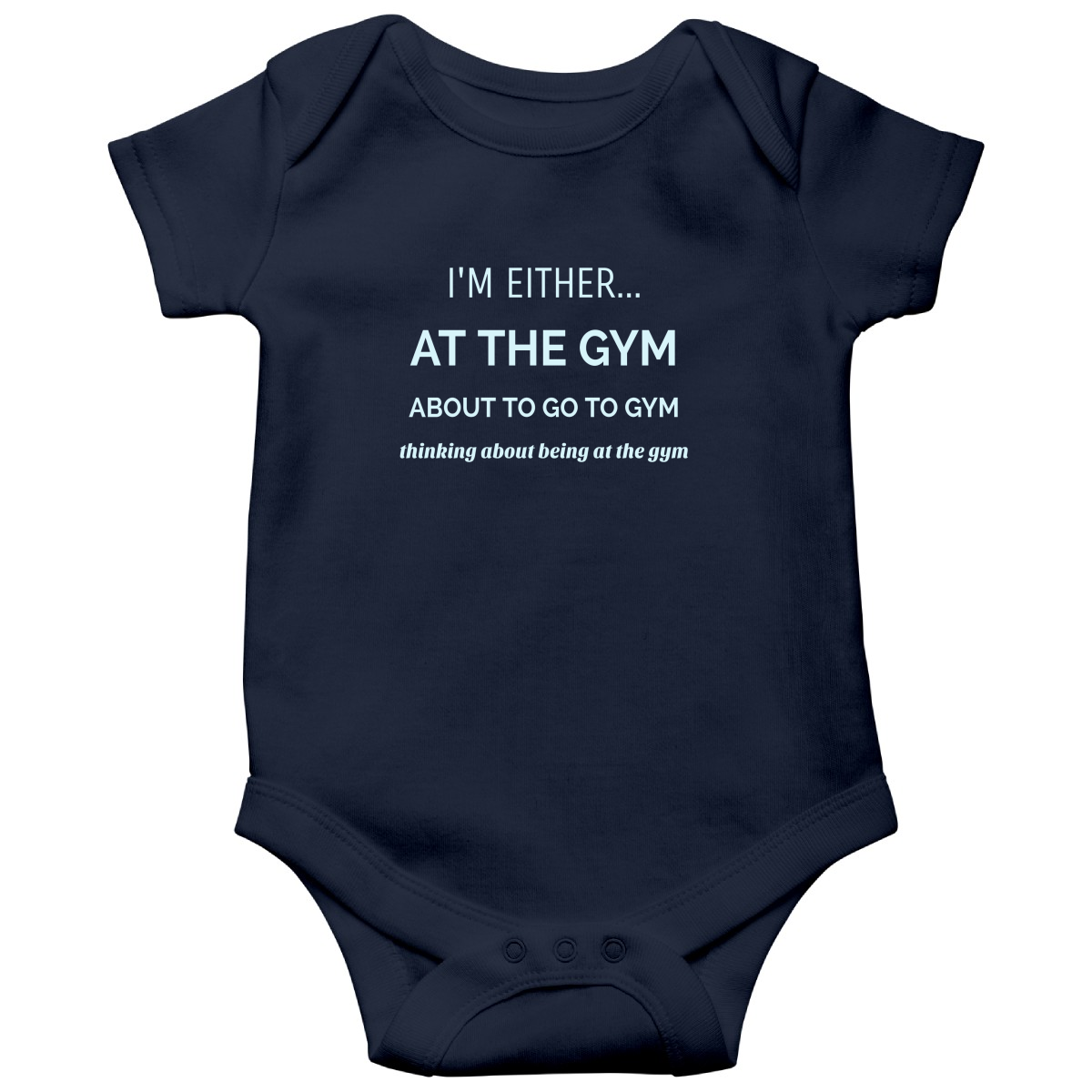 I’m either at the gym Baby Bodysuits | Navy