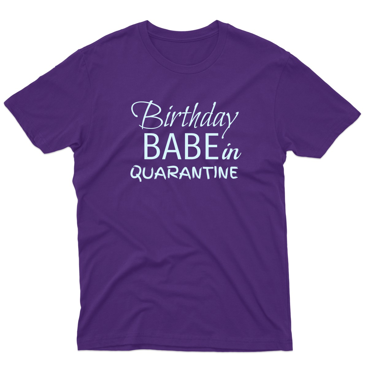 Birthday Babe in Quarantine Men's T-shirt | Purple