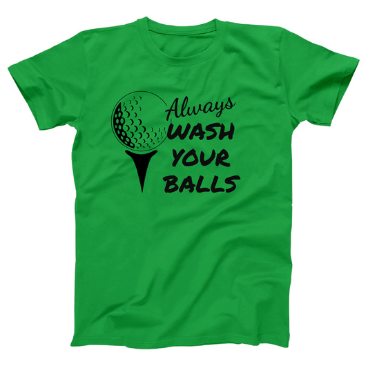 Always Wash Your Balls Women's T-shirt | Green