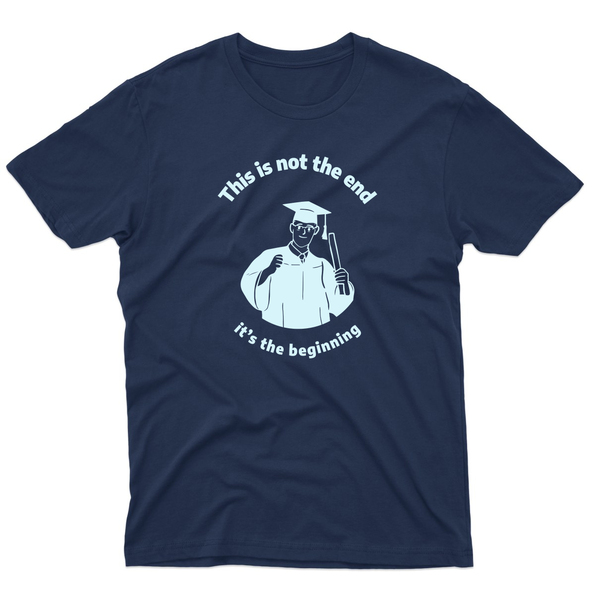 This Is Not The End It's The Beginning Men's T-shirt | Navy