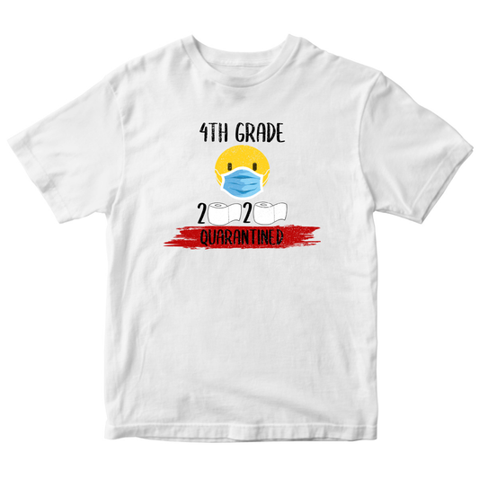 4th Grader Quarantined Kids T-shirt | White