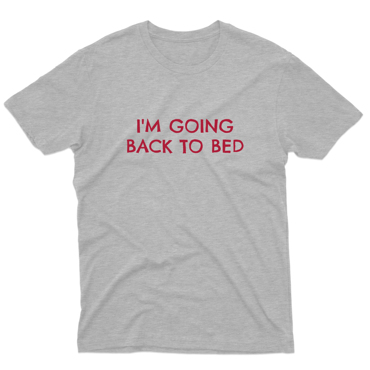 I'm Going Back to Bed Men's T-shirt | Gray