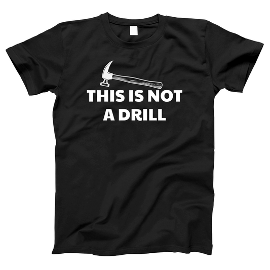 This Is Not A Drill Women's T-shirt | Black