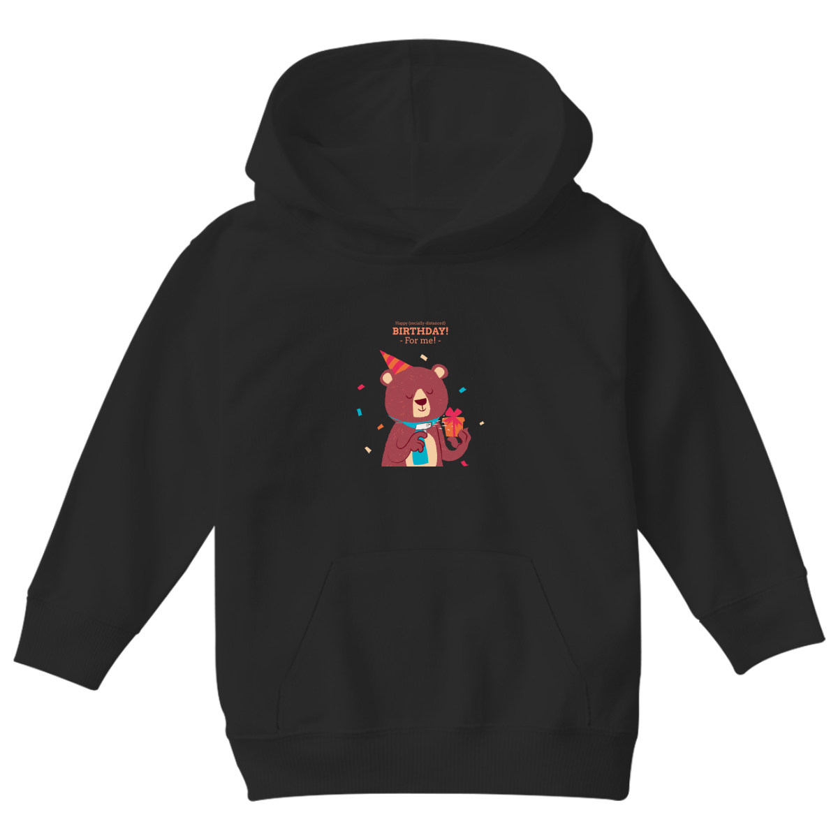 Happy (social distanced) birthday for me  Kids Hoodie | Black