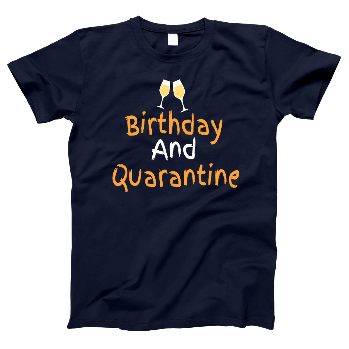 Birthday and Quarantine Women's T-shirt | Navy