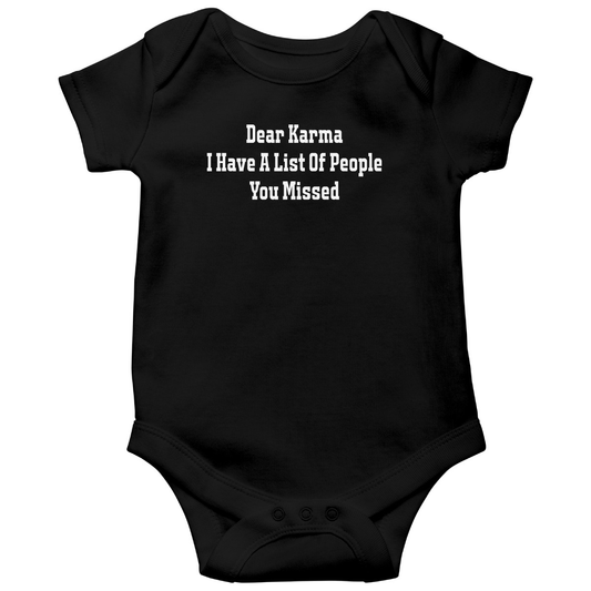 Dear Karma I Have A List Of People You Missed Baby Bodysuits | Black