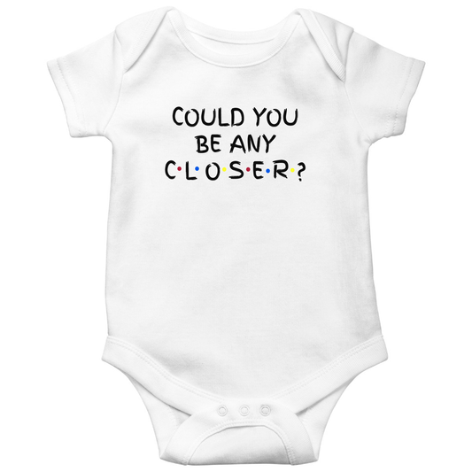 Could You Be Any Closer? Baby Bodysuits | White