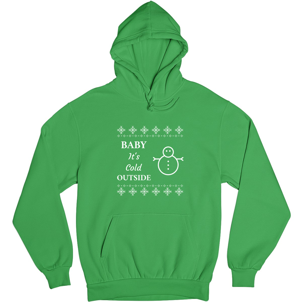 Baby It's Cold Outside Unisex Hoodie | Green