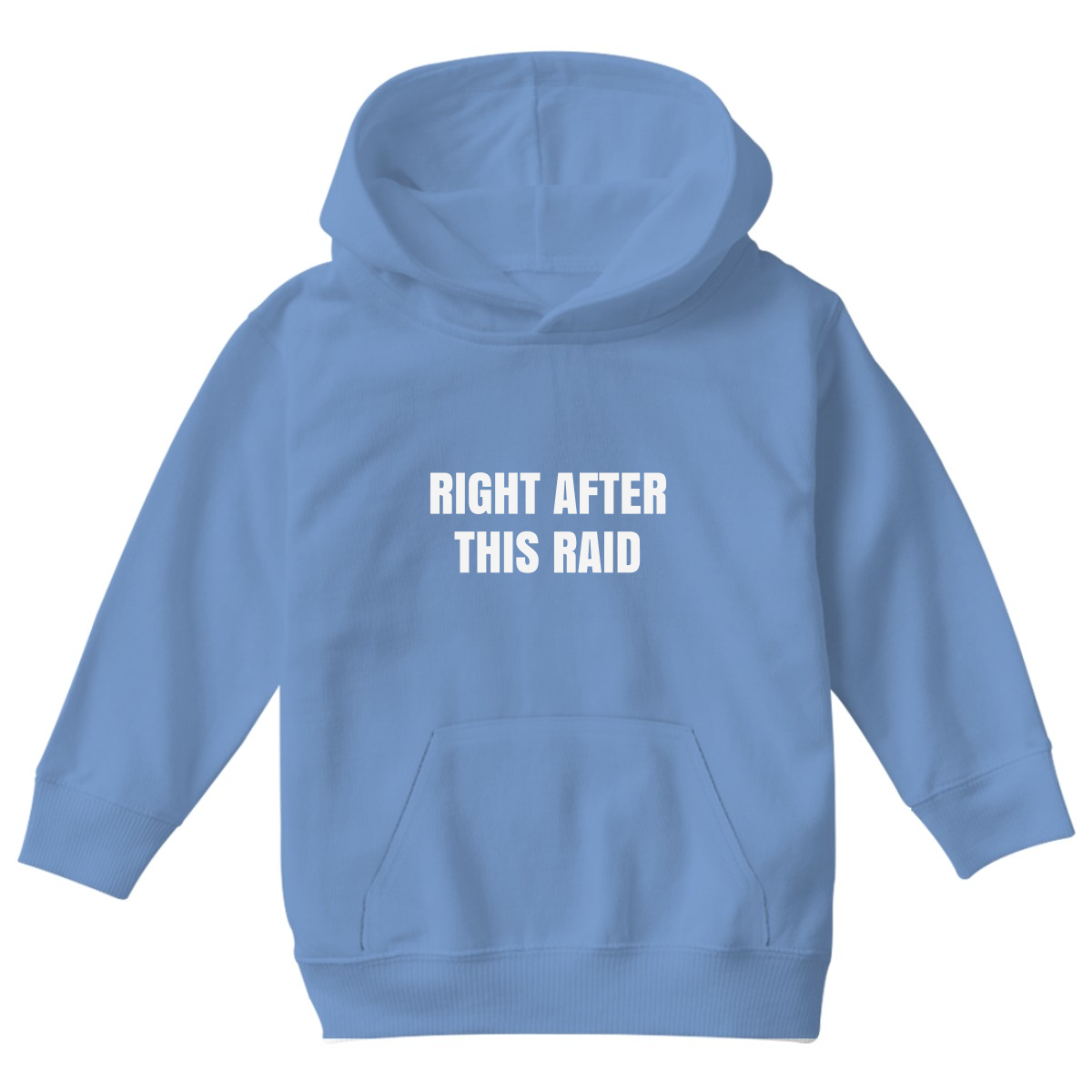 Right After This Raid Kids Hoodie | Blue