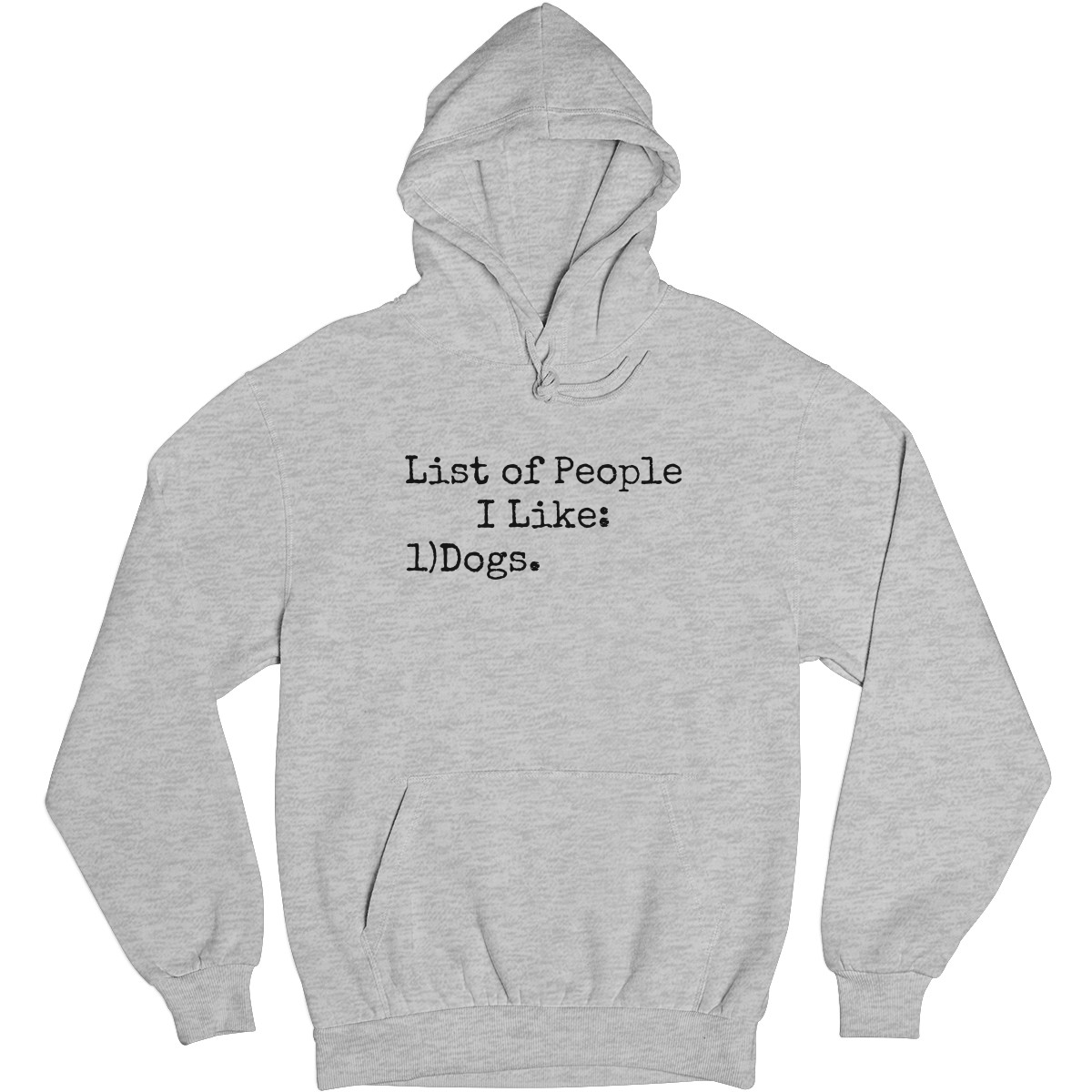 List Of People I Like: Dogs Unisex Hoodie | Gray