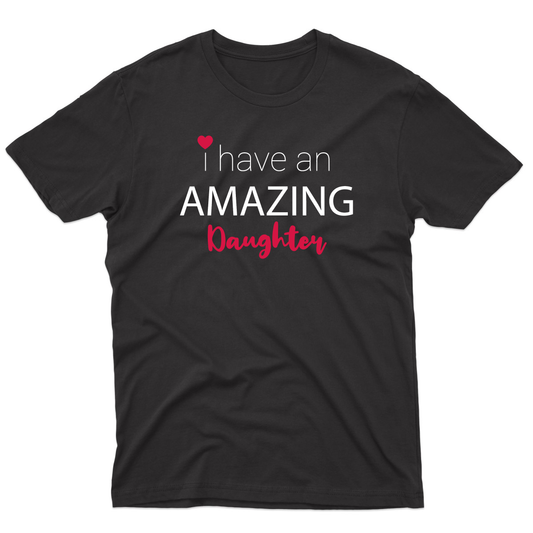 I Have An Amazing Daughter Men's T-shirt | Black