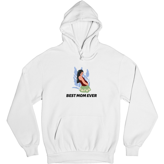 Best Mom Ever Unisex Hoodie | White