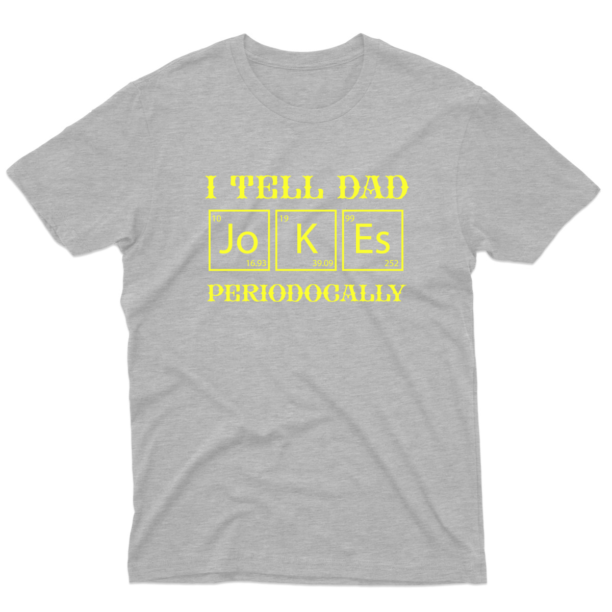I Tell Dad Jokes Periodically Men's T-shirt | Gray