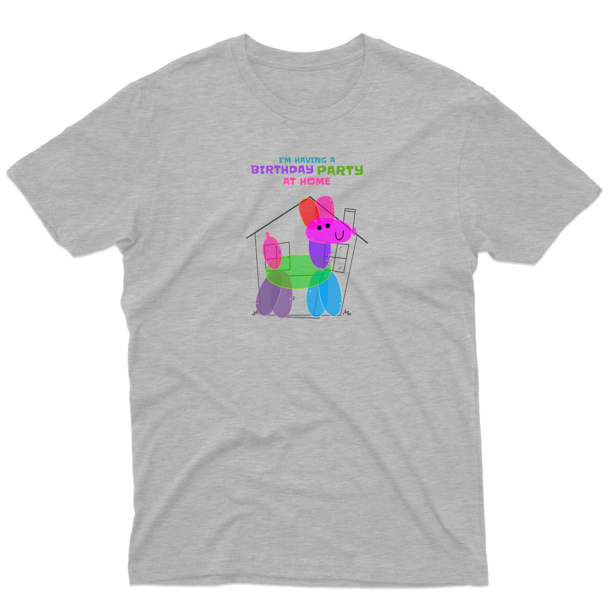 I'm having a birthday party at home  Men's T-shirt | Gray
