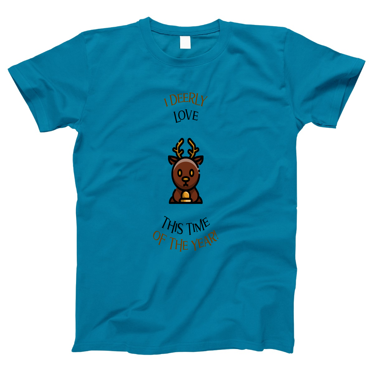 I Deerly Love This Time of the Year! Women's T-shirt | Turquoise