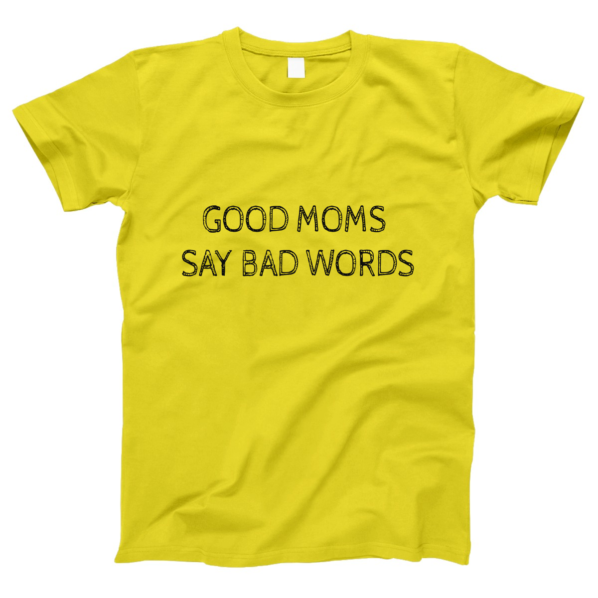 Good Moms Say Bad Words Women's T-shirt | Yellow