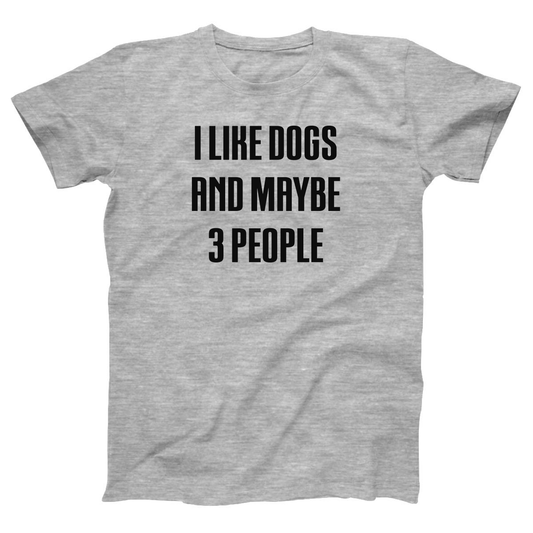 I Like Dogs And Maybe 3 People Women's T-shirt | Gray