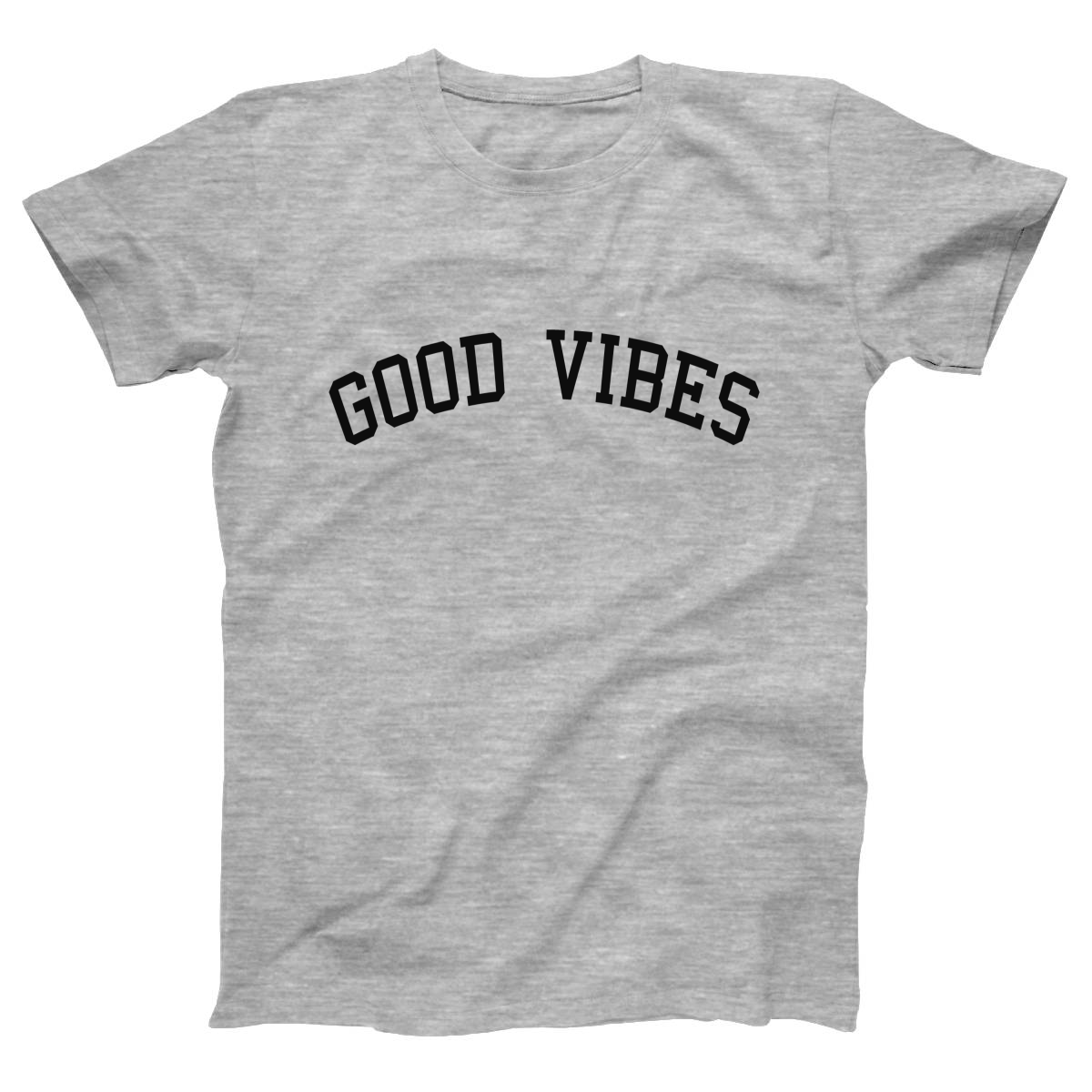 Good Vibes Women's T-shirt | Gray