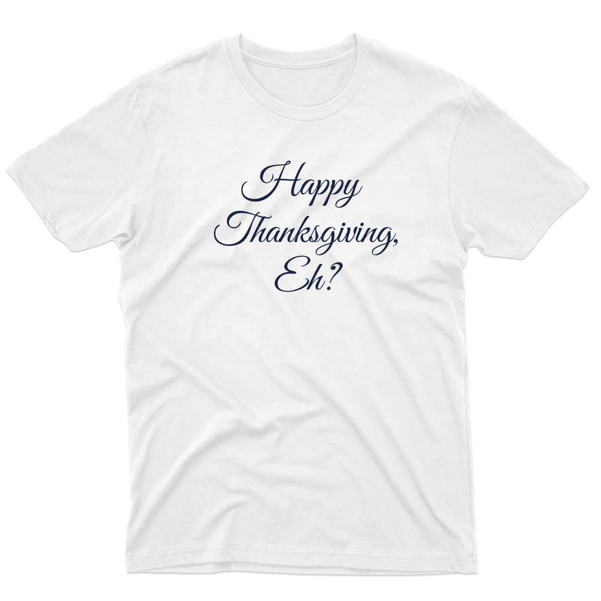 Canadian Thanksgiving Eh? Men's T-shirt | White