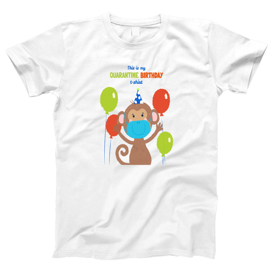 It is my quarantine birthday  Women's T-shirt | White