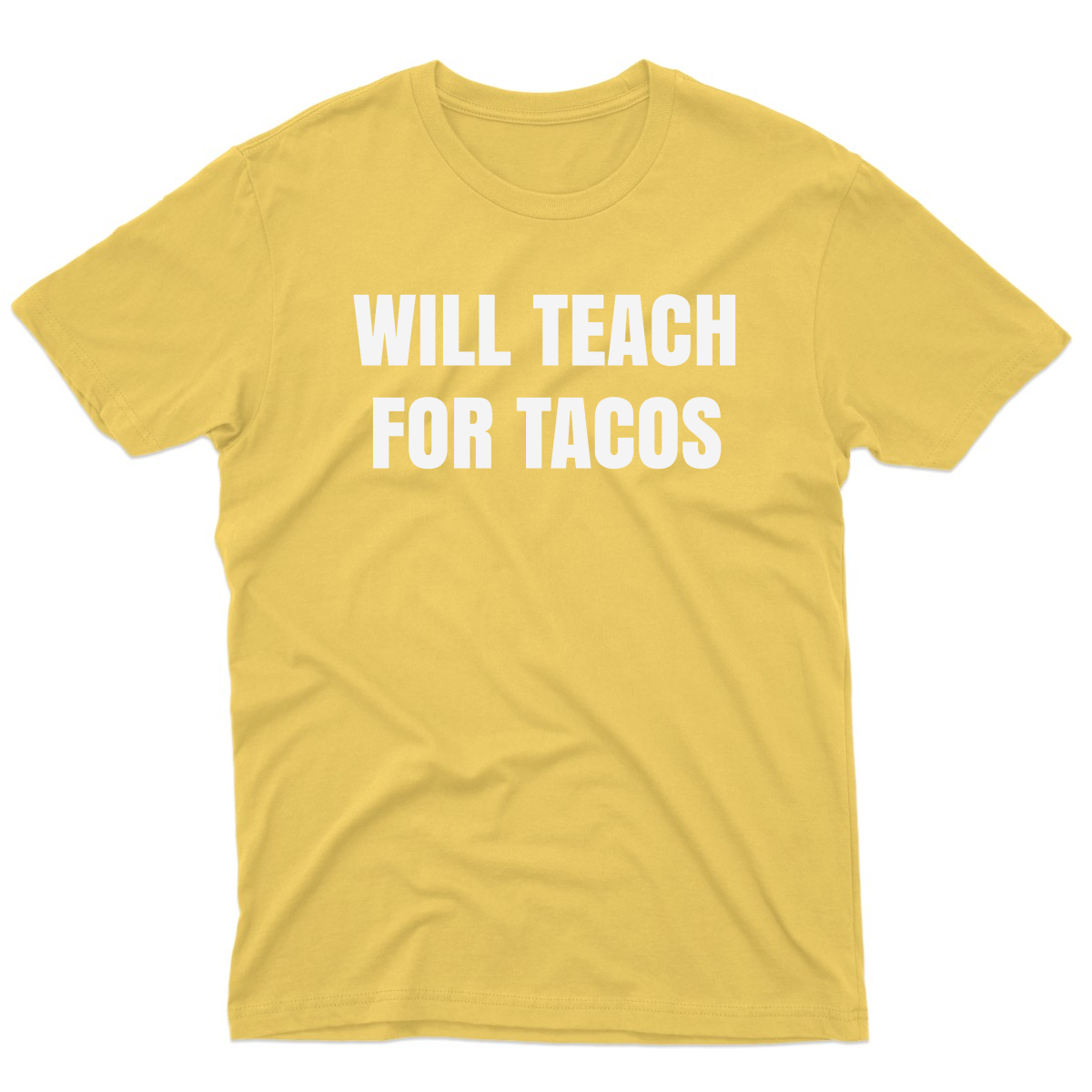 Will Teach For Tacos Men's T-shirt | Yellow