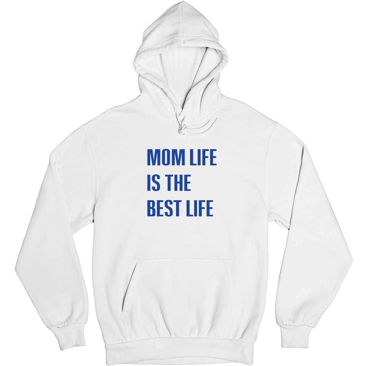 Mom Life is The Best Life Unisex Hoodie | White