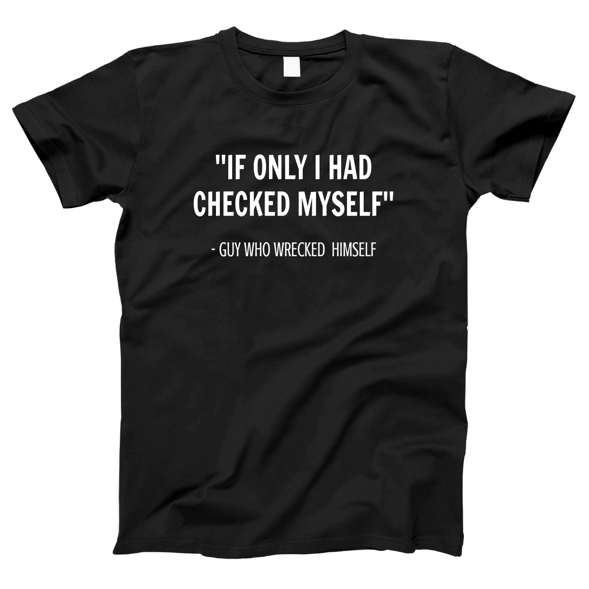If I only had checked myself Women's T-shirt | Black