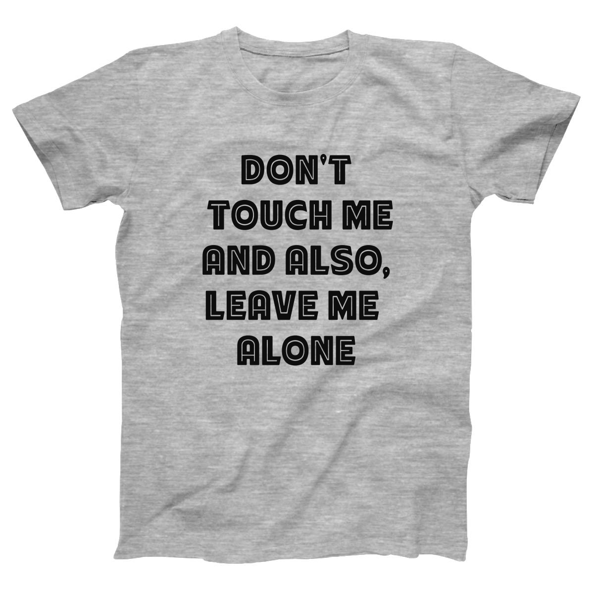 Don't Touch Me Women's T-shirt | Gray