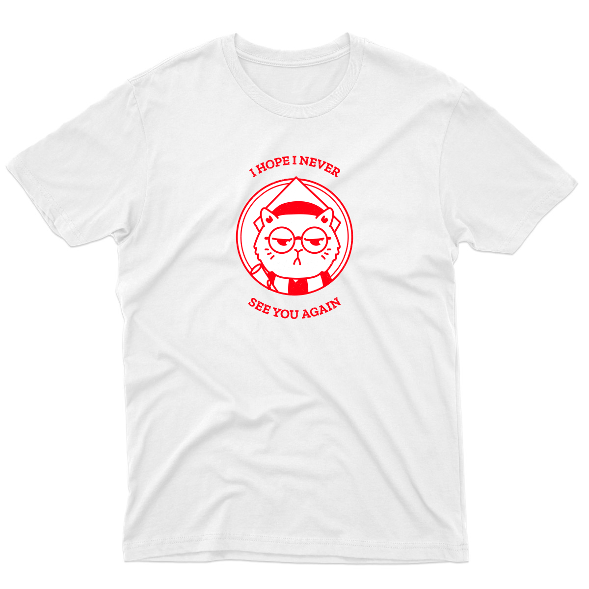 I Hope I Never See You Again Men's T-shirt | White