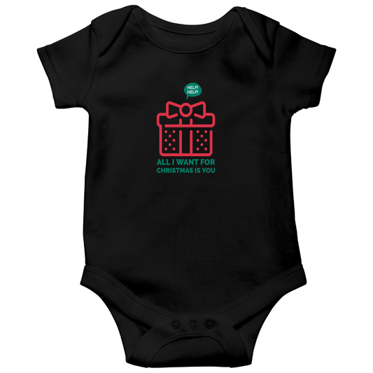 All I Want For Christmas Is You Baby Bodysuits