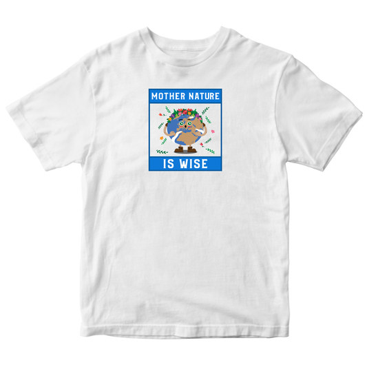 Mother Nature is Wise Kids T-shirt | White