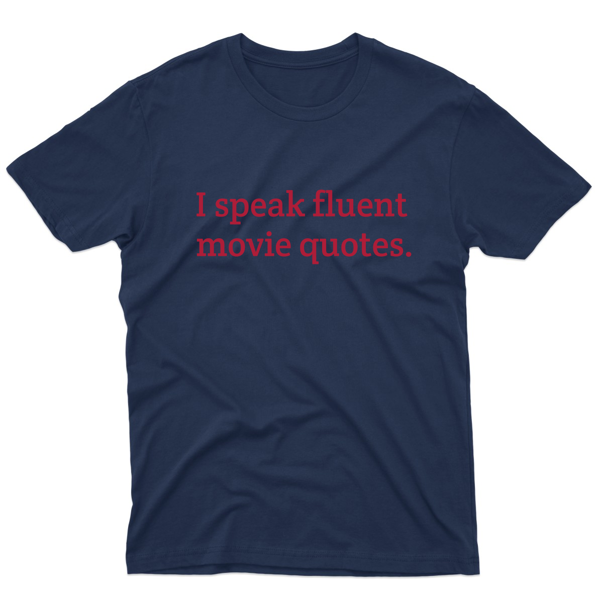 I speak fluent movie quotes Men's T-shirt | Navy
